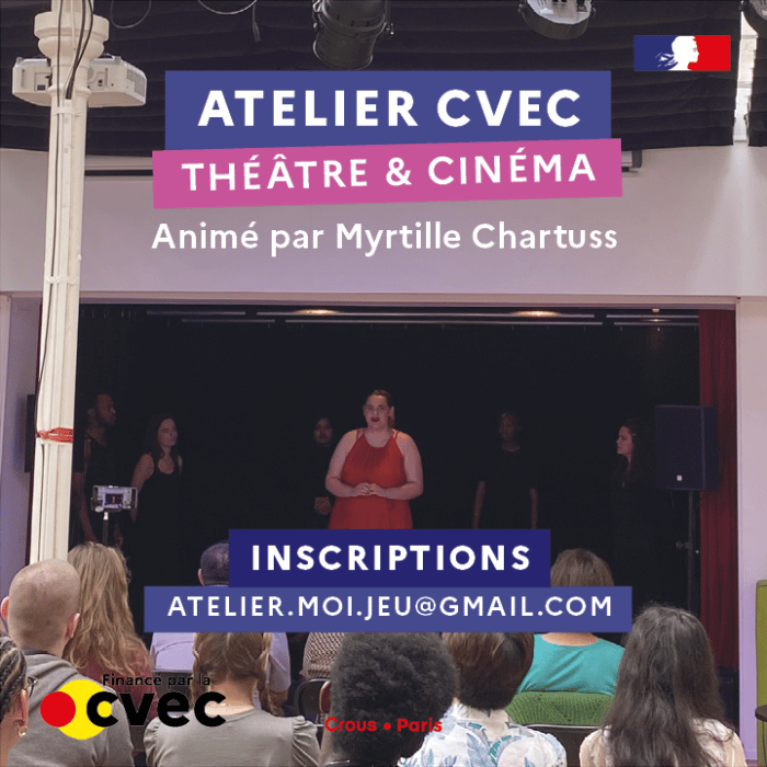 Atelier Théâtre & Cinéma 1 INSTA ATELIERS CVEC Thematique12