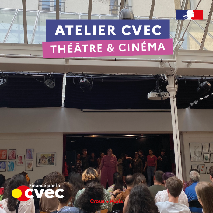 Atelier Théâtre & Cinéma 1 INSTA ATELIERS CVEC theatre cinema 2023 2024