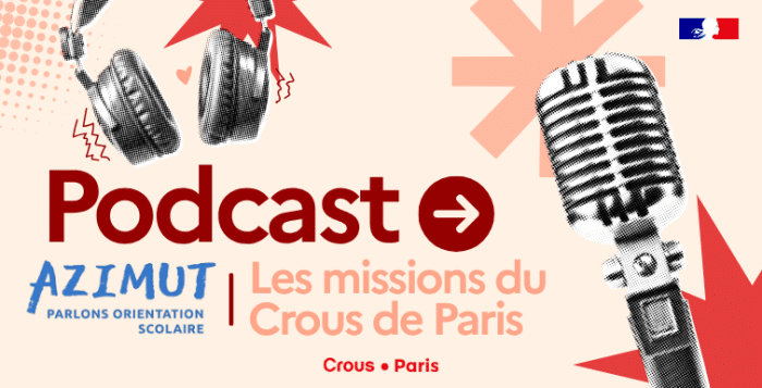 Les missions du Crous de Paris à découvrir dans le podcast Azimut 1 BANNIERE PODCAST AZIMUT